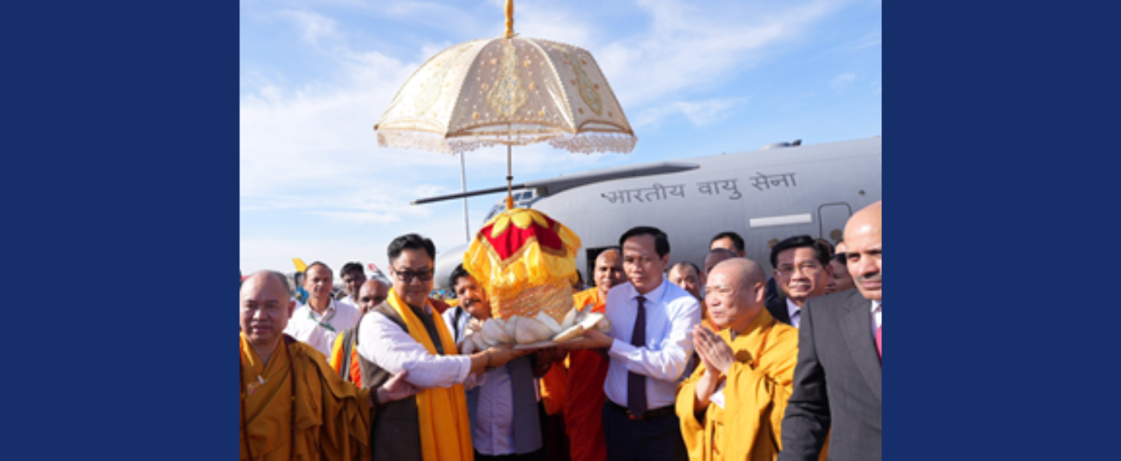 Hon’ble Union Minister of Parliamentary Affairs & Minority Affairs Shri Kiren Rijiju led the Indian delegation accompanying the Sacred Relics of Lord Buddha to Vietnam