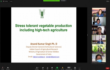 Online Lecture on 'Stress Tolerant Vegetable Production Including High-Tech Agriculture' by Indian Council of Agricultural Research (ICAR) (20th July, 2021)