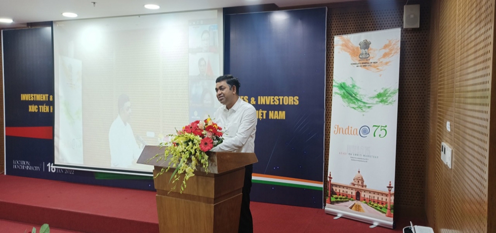 Remarks of Consul General Dr. Madan Mohan Sethi during the Hybrid Dialogue on Investment & Partnership Opportunities in India for Vietnamese Companies & Investors organized by Consulate General of India in HCMC along with Investment Promotion Center – South of Vietnam (IPCS) on 18th January, 2022.