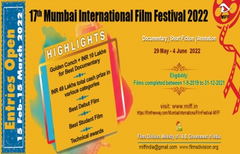 17th Mumbai International Film Festival for Documentary, Short Fiction & Animation Films  (29th May - 4th June, 2022)