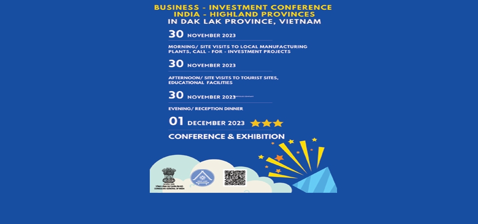 Business - Investment Conference India - Highland provinces in Dak Lak province, Vietnam from 30/11 - 01/12/2023. 